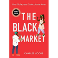 The Black Market: Una Guía para Coleccionar Arte