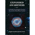 Expanded Awareness: A Health Psychologist's Journey Beyond the Mind-Body Duality