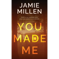 You Made Me
