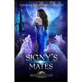 Signy's Mates: A Wolf Shifter Fated Mates Reverse Harem Romance