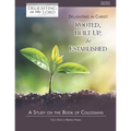 Delighting in Christ: Rooted, Built-Up, and Established: A Study on the Book of Colossians (Delighting in the Lord Bible Study)