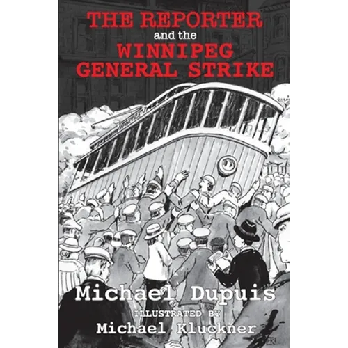 The Reporter and the Winnipeg General Strike