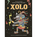 Xolo: How One Good Dog Saved Humankind