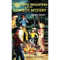 The Happy Hollisters and the Cowboy Mystery: HARDCOVER Special Edition