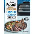 Ninja Foodi Smart XL Grill Complete Cookbook: 150 Recipes to Sear, Sizzle, and Crisp