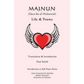 Majnun (Qays Ibn al-Mulawwah) - Life & Poems