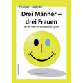 Drei Manner - Drei Frauen