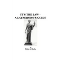 It's the Law: A Layperson's Guide