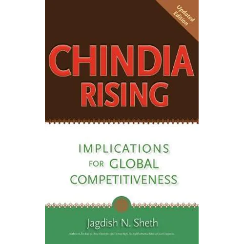 Chindia Rising: Implications for Global Competitiveness