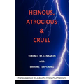 Heinous, Atrocious & Cruel