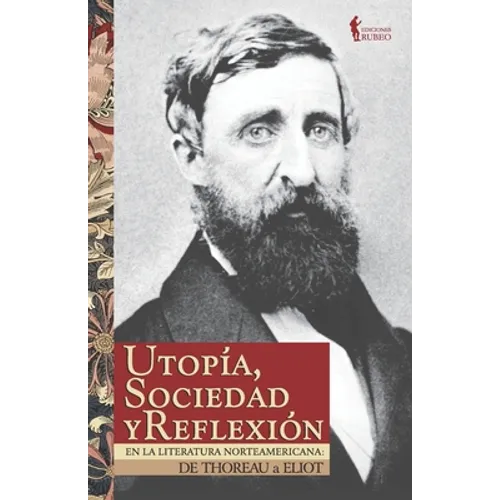Utopía, sociedad y reflexión en la literatura norteamericana: de Thoreau a Eliot