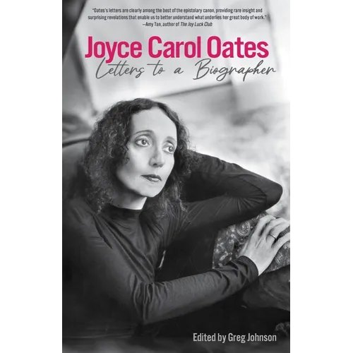 Joyce Carol Oates: Letters to a Biographer