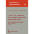 Theories and Methods of Spatio-Temporal Reasoning in Geographic Space: International Conference GIS - From Space to Territory: Theories and Methods of