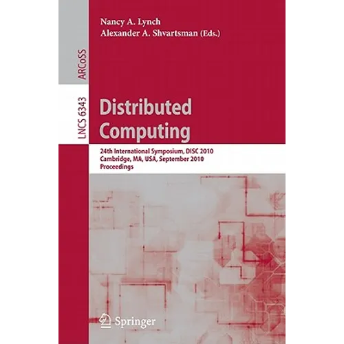 Distributed Computing: 24th International Symposium, Disc 2010, Cambridge, Ma, Usa, September 13-15, 2010, Proceedings