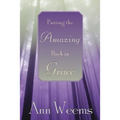 Putting the Amazing Back in Grace