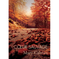 Coeur Sauvage: Volume 1