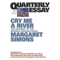 Cry Me a River: The Tragedy of the Murray-Darling Basin; Quarterly Essay 77