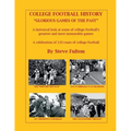 College Football History "Glorious Games of the Past"