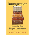 Immigration: How the Past Shapes the Present