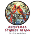 Christmas Stained Glass Coloring Book: Winter Holiday Book For Adults For Relaxation, Stress Relief, Mindfulness Activities Adult Coloring Gift Ideas