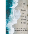 Sea of Tears to Purify Your Soul: Based on the Teaching of Ibn Qayyim and Ibn Jawzi