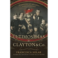 Ultimos Días de Clayton and Co, Los