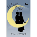 Believe in Me
