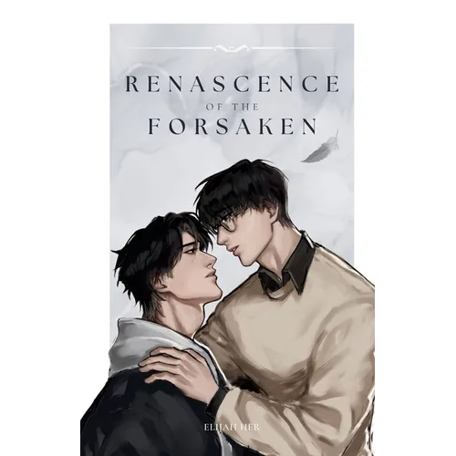 Renascence of the Forsaken
