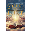 A Commentary on The Gospel According to Luke