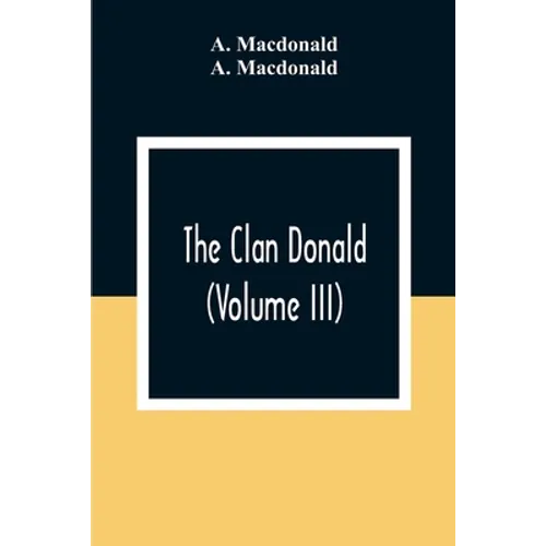 The Clan Donald (Volume III)