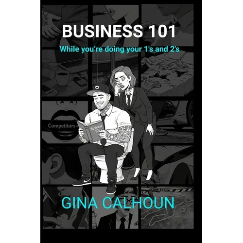 Business 101 While You're Doing Your 1's and 2's
