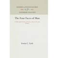 The Four Faces of Man: A Philosophical Study of Practice, Reason, Art, and Religion