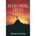 Overcoming Crisis: A Spiritual Approach
