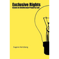 Exclusive Rights: Issues in Intellectual Property Law