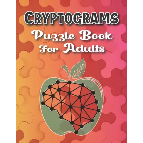 Cryptograms Puzzle Books For Adults Large Print: Puzzle For Brain Training, Funny and Inspirational for Women and Men