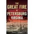 The Great Fire of Petersburg, Virginia