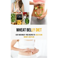Wheat Belly Diet: Easy And Wheat -Free Recipes To health and weight-loss Plan