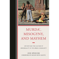 Murda', Misogyny, and Mayhem: Hip-Hop and the Culture of Abnormality in the Urban Community