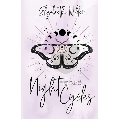 Night Cycles: Poetry for a Dark Night of the Soul