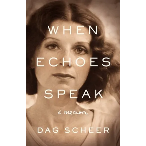 When Echoes Speak: a memoir