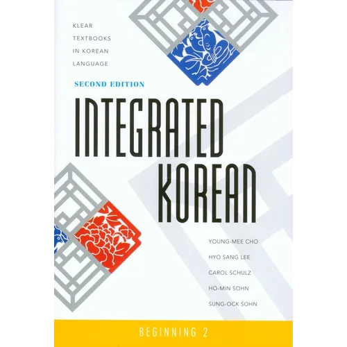 Integrated Korean: Beginning 2, Second Edition