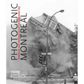 Photogenic Montreal: Activisms and Archives in a Post-Industrial City Volume 36