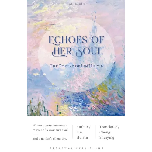 Echoes of Her Soul: The Poetry of Lin Huiyin