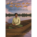 A Mission To Free The People, 1863: Harriet Tubman's Brilliant Use of The Natural World As A Spy, Scout and Leader