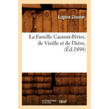 La Famille Casimir-Périer, de Vizille Et de l'Isère, (Éd.1894)