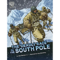 The Deadly Race to the South Pole