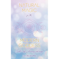 Natural Magic For The Modern Goddess