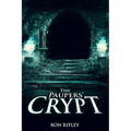 The Paupers' Crypt: Supernatural Horror with Scary Ghosts & Haunted Houses