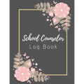 School Counselor Log Book: Simple counselling Student Daily Record Keeper & Workbook (School Counselor Appreciation Gifts for Women).