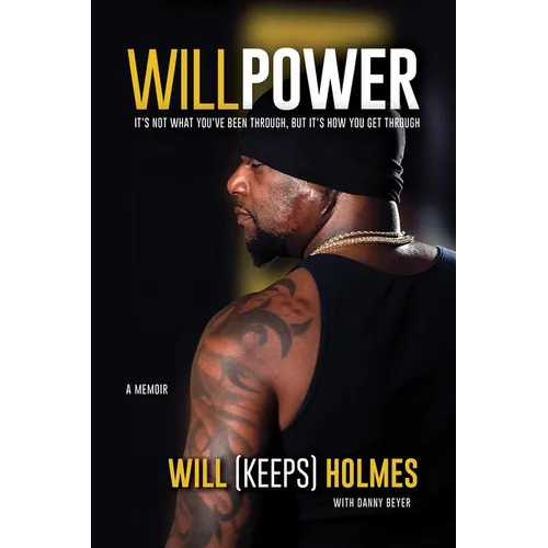Willpower: It's Not What You've Been Through, But It's How You Get Through